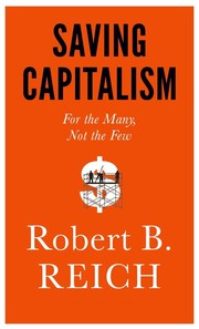 Cover of: Saving capitalism: for the many, not the few