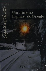 Cover of: Um crime no Expresso Do Oriente by Agatha Christie