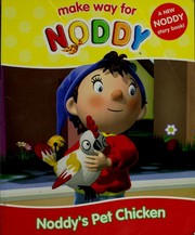 Noddy's pet chicken by ENID BLYTON LTD