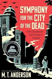 Cover of: Symphony for the city of the dead: Dmitri Shostakovich and the Siege of Leningrad