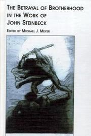 Cover of: The betrayal of brotherhood in the work of John Steinbeck by edited by Michael J. Meyer.
