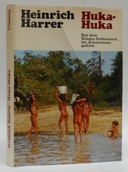 Cover of: Huka-Huka: bei den Xingu-Indianern im Amazonasgebiet.