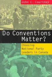 Cover of: Do conventions matter?: choosing national party leaders in Canada