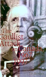 The Gaullist attack on Canada, 1967-1997