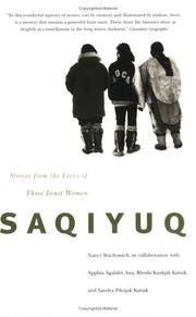 Cover of: Saqiyuq: Stories from the Lives of Three Inuit Women (Mcgill-Queen's Native and Northern Series, 19)