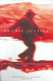 Cover of: Arctic justice: on trial for murder, Pond Inlet, 1923