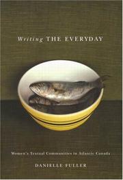 Cover of: Writing the everyday: women's textual communities in Atlantic Canada