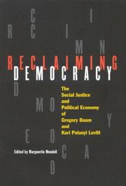 Reclaiming democracy : the social justice and the political economy of Gregory Baum and Kari Polanyi Levitt