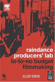 Cover of: Raindance Producers' Lab Lo-To-No Budget Filmmaking