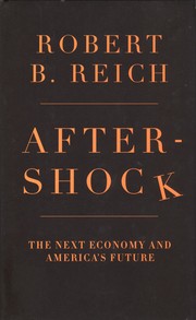 Cover of: Aftershock: The Next Economy and America's Future