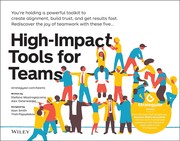 Cover of: High-Impact Tools for Teams: 5 Tools to Align Team Members, Build Trust, and Get Results Fast