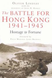 The battle for Hong Kong 1941-1945 by Oliver Lindsay