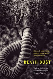 Cover of: Death Dust: The Rise, Decline, and Future of Radiological Weapons Programs