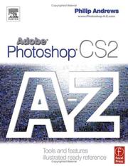 Adobe photoshop CS2 A-Z : tools and features : illustrated ready reference