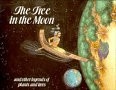 The tree in the moon and other legends of plants and trees by Rosalind Kerven