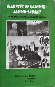 Cover of: Glimpses of Kashmir, Jammu, and Ladakh: history and culture : prof. P.N. Pushp memorial volume