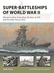 Cover of: Super-Battleships of World War II: Montana-Class, Lion-class, H-class, a-150 and Sovetsky Soyuz-class
