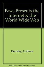 Cover of: Paws Presents the Internet & the World Wide Web (Da - K-8 Computer Educ)