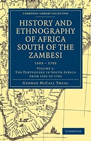 Cover of: History and Ethnography of Africa South of the Zambesi, from the Settlement of the Portuguese at Sofala in September 1505 to the Conquest of the Cape Colony by the British in September 1795