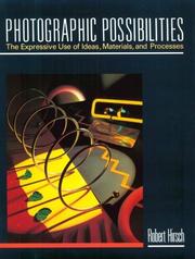 Cover of: Photographic possibilities: the expressive use of ideas, materials, and processes