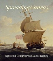 Cover of: Spreading Canvas: Eighteenth-Century British Marine Painting