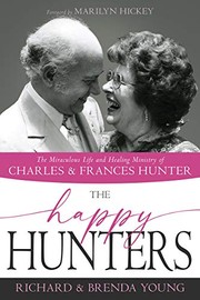 Cover of: Happy Hunters: The Miraculous Life and Healing Ministry of Charles and Frances Hunter