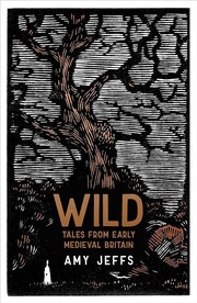 Cover of: Wild: Tales from Early Medieval Britain