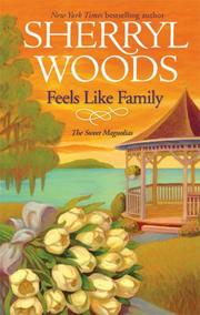 Feels Like Family by Sherryl Woods, Sherryl Woods
