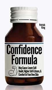 Cover of: The Confidence Formula : May Cause: Lower Self-Doubt, Higher Self-Esteem, and Comfort In Your Own Skin