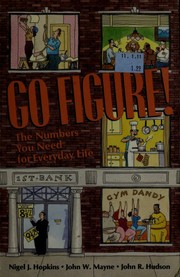 Cover of: Go figure!: the numbers you need for everyday life