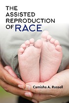 Assisted Reproduction of Race by Camisha A. Russell