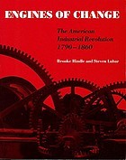 Cover of: Engines of change: the American industrial revolution, 1790-1860