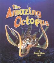 The amazing octopus by Bobbie Kalman, Rebecca Sjonger