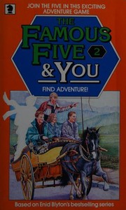 Cover of: The Famous Five & You: Find Adventure!