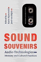 Cover of: Sound souvenirs: audio technologies, memory and cultural practices