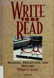 Cover of: Write to be read: reading, reflection, and writing