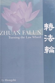 Cover of: Zhuan Falun: turning the law wheel