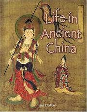 Cover of: Life In Ancient China (Peoples of the Ancient World) by Paul C. Challen