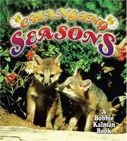 Cover of: Changing Seasons (Bobbie Kalman Books)