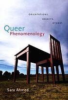 Cover of: Queer Phenomenology: Orientations, Objects, Others