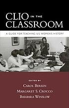 Cover of: Clio in the Classroom: a Guide for Teaching U. S. Women's History