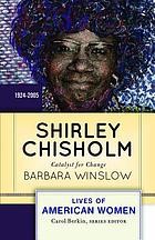 Cover of: Shirley Chisholm: Catalyst for Change