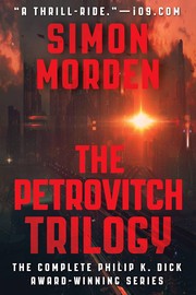 Petrovitch Trilogy by Simon Morden