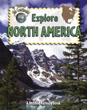 Explore North America (Explore the Continents) by Molly Aloian, Bobbie Kalman