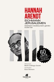 Cover of: Eichmann Jerusalemen : gaizkiaren hutsaltasunaren gaineko txosten bat