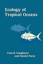 Cover of: Ecology of Tropical Oceans