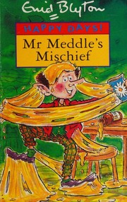 Cover of: Mr Meddle's Mischief by Enid Blyton