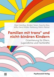 Familien mit trans* und nicht-binären Kindern by Mari Günther, Kirsten Teren, Sascha Bos, Willy-Gerd Müller-Rehberg, Katrin Reiner