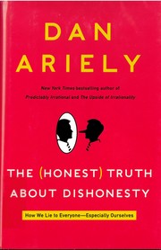 Cover of: The honest truth about dishonesty by Dan Ariely