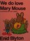 Cover of: We do love Mary Mouse